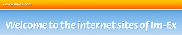 Welcome to the internet sites of Im-Ex